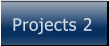 Projects 2 Projects 2